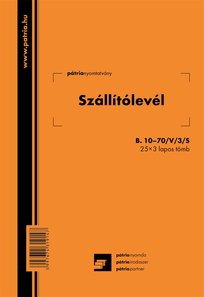 B.10-70/V/3/S A5 25x3lapos "Szállítólevél" tömbös nyomtatvány
