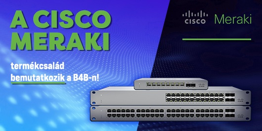 Bemutatjuk a Cisco Meraki termékcsaládot!