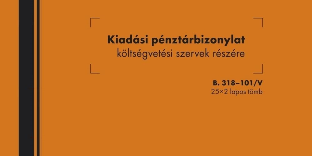 B.318-101 25x2lapos "Kiadási pénztárbizonylat költségvetési szervek részére" nyomtatvány